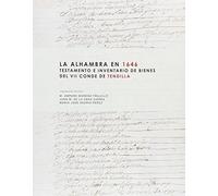 La Alhambra en 1646: Testamento e inventario de bienes del VII conde de Tendilla