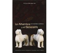 La Alhambra y el Generalife: Guia historico-artistica (Fuera de colección)