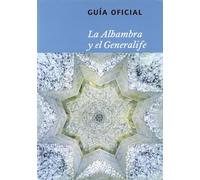 La Alhambra y El Generalife: Guia Oficial
