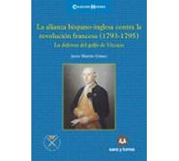La Alianza Hispano-inglesa Contra La Revolución Francesa (1793-1975)