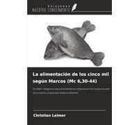 La alimentación de los cinco mil según Marcos (Mc 6,30-44): El relato milagroso para la enseñanza religiosa en la nueva escuela secundaria, preparado didácticamente