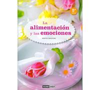 La Alimentación Y Las Emociones (Salud y vida natural)