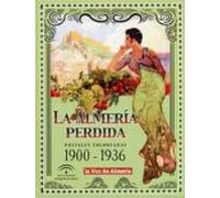 La Almeria Perdida: Postales Coloreadas 1900-1936
