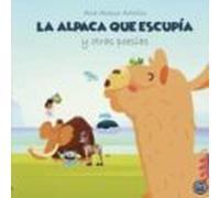 La Alpaca Que Escupia Y Otras Poesias