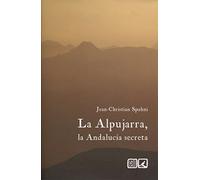 LA ALPUJARRA. LA ANDALUCÍA SECRETA