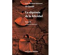 LA ALQUIMIA DE LA FELICIDAD - TOMO 3