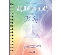 La Alquimia del alma: El poder del Yo soy (Tabla de Esmeralda)