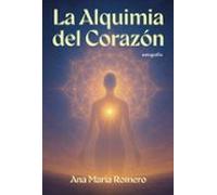 La Alquimia Del Corazón