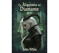 La Alquimia del Diamante (Runa y Alquimia)