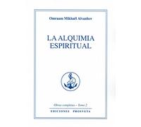 LA ALQUIMIA ESPIRITUAL: 1 (obras completas)