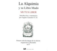 La Alquimia y su Libro Mudo: Mutus Liber (SIN COLECCION)