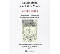La Alquimia y su Libro Mudo: Mutus Liber (SIN COLECCION)