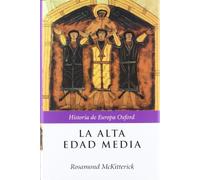 La alta edad media: 1 (Historia de Europa Oxford)