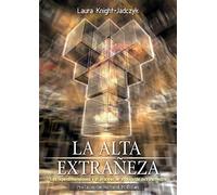 La Alta Extrañeza - Las hiperdimensiones y el proceso de abducción extraterrestre
