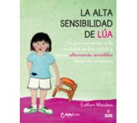 La Alta Sensibilidad De Lua. Un Acercamiento A La Realidad De Los Niño