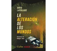 La alteración de los mundos