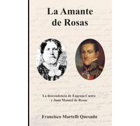 La Amante de Rosas: La Descendencia Natural de Eugenia Castro y Juan Manuel de Rosas