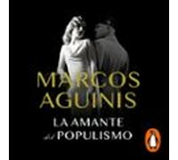 La amante del populismo