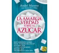 La Amarga Verdad Sobre El Azucar