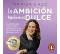 La Ambición También Es Dulce (audiolibro)