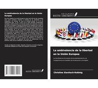 La ambivalencia de la libertad en la Unión Europea: La movilidad en el contexto de la estandarización y la transparencia en el ámbito de la educación y el empleo
