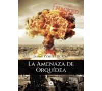 La amenaza de Orquídea