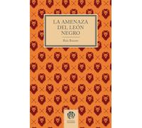 LA AMENAZA DEL LEÓN NEGRO - Un thriller apasionante sobre amor, venganza y redención