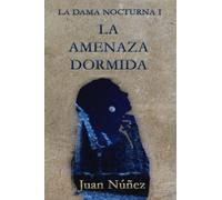 La amenaza dormida: La Dama Nocturna I: 1