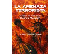 La Amenaza Terrorista (EL ESTADO DE LA CUESTION)