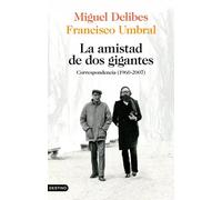 La amistad de dos gigantes | Miguel Delibes, Francisco Umbral, Aracelo Godino, Luciano López