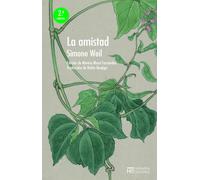 La amistad | Simone Weil, Belén Quejigo, Mónica Mesa Fernández