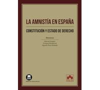 La amnistía en España. Constitución y Estado de Derecho (Monografía)