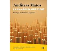 La an-arquía que viene: Fragmentos para un diccionario de política radical: 2087 (Huellas y señales)