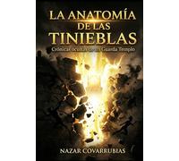 LA ANATOMÍA DE LAS TINIEBLAS: Crónicas ocultas de un Guarda Templo: Lo que vi cuando se abrió el velo espiritual.