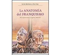 La anatomía del franquismo: De la supervivencia a la agonía, 1945-1977 (Contrastes)