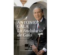 La Andalucía de Gala | Antonio Gala