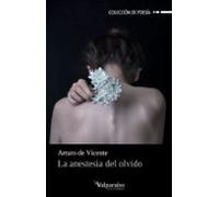 La Anestesia Del Olvido