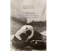 La anestesia en la Facultad de Veterinaria de Córdoba durante el siglo XX