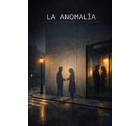La anomalía, el deseo que no se podía archivar