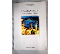 La anorexia "una locura del cuerpo"
