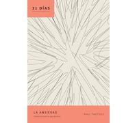 La ansiedad: Cómo Conocer La Paz De Dios/ Knowing God's Peace