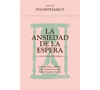 La ansiedad de la espera y otros relatos filosóficos: 2 (Libros de FILOSOFÍA&CO)