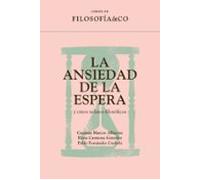 La Ansiedad De La Espera Y Otros Relatos Fisoloficos