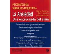 La Ansiedad. Una encrucijada del alma.