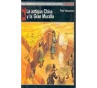 La Antigua China Y La Gran Muralla