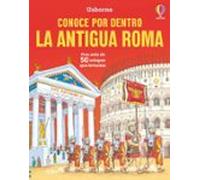 La antigua Roma (Conoce por dentro)