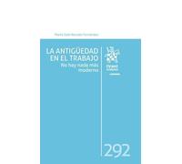 La antigüedad en el trabajo. No hay nada más moderno (Laboral)