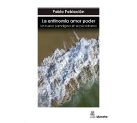 La antinomia amor poder. Un nuevo paradigma en el psicodrama | Pablo Población