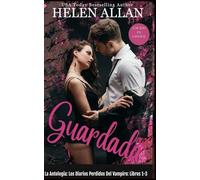 La Antología Guardada: Los Diarios Perdidos Del Vampiro: Libros 1-3