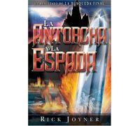 La antorcha y la espada: Es hora de brillar. ¡Las tinieblas no prevalecerán!